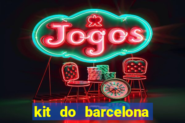 kit do barcelona dls 2017